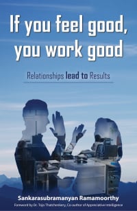 If you feel good, you work good - Relationships lead to Results