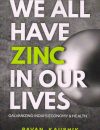 We All Have Zinc In Our Lives