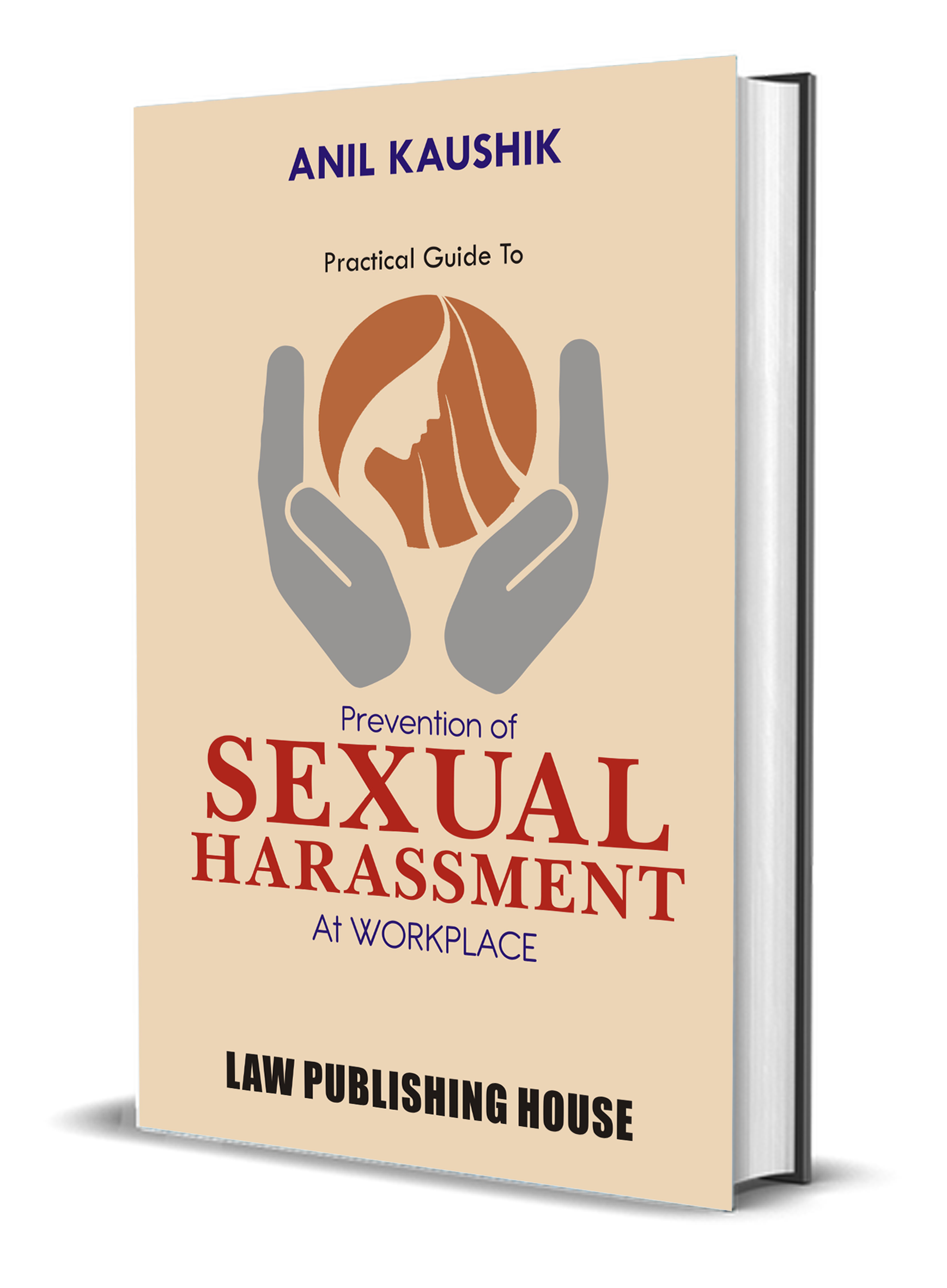 Guide To Prevention Of Sexual Harassment At Workplace Hard Bound