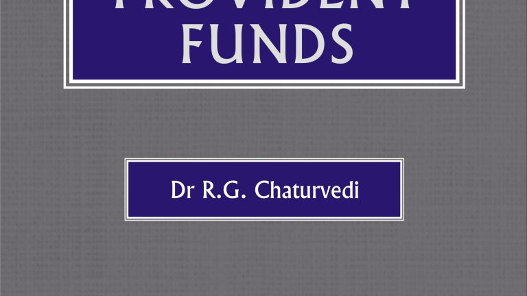 Law of Employees’ Provident Funds (SEVENTH EDITION)