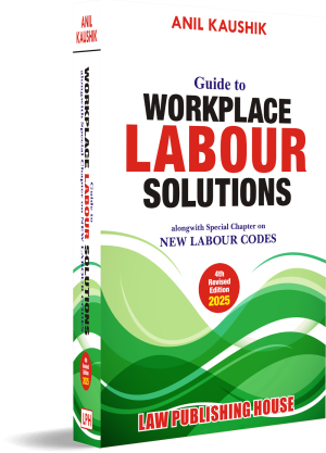 4th Revised & Update Edition 2025 : Workplace Labour Solutions (Hard Bound)